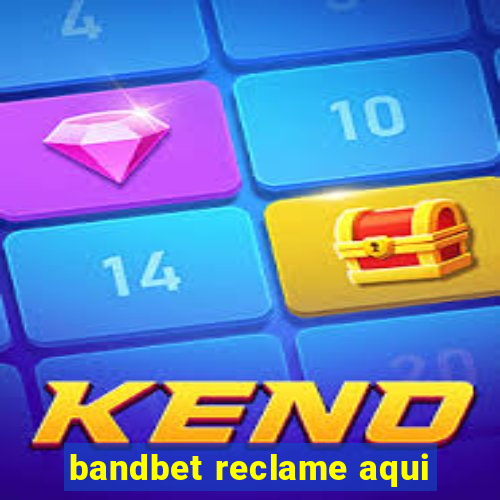 bandbet reclame aqui